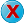 X X